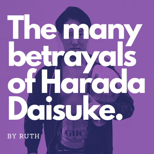 The Many Betrayals of Harada Daisuke