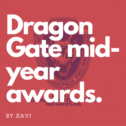 Dragon Gate Pro Wrestling Mid-Year Awards