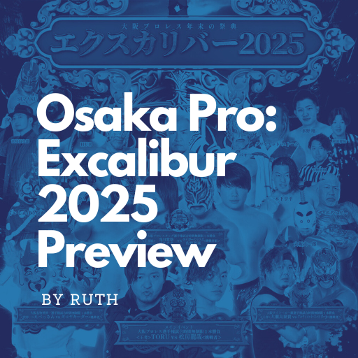 Osaka Pro Excalibur 2025 Preview